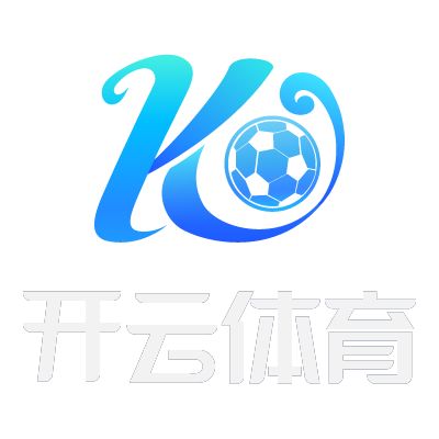 开云·体育 (APP)官方下载官方入口 - KAIYUN DOWNLOAD